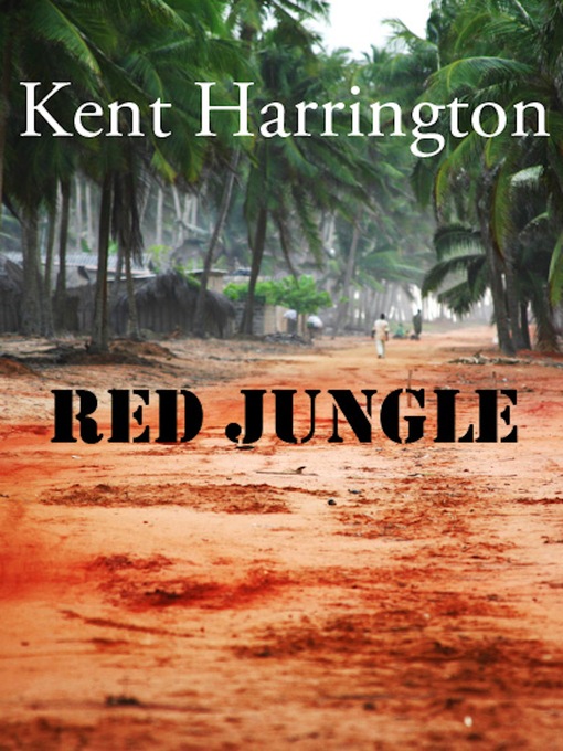 Title details for Red Jungle by Kent Harrington - Available